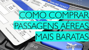 Como Encontrar Passagens Aéreas Mais Baratas