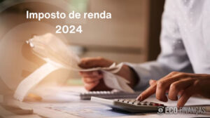 Como fazer a declaração do Imposto de Renda 2023